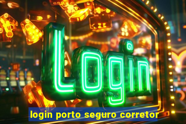 login porto seguro corretor